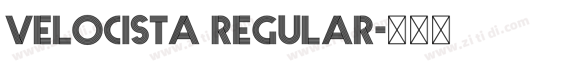 VELOCISTA Regular字体转换